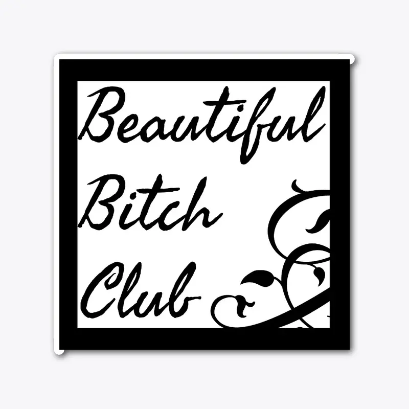 Beautiful Bitch Club